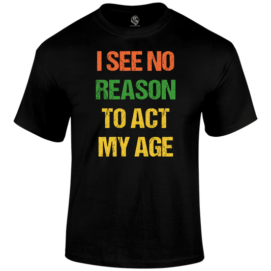 No Reason T Shirt