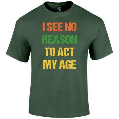 No Reason T Shirt