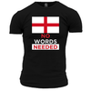 No Words Needed (England) T Shirt
