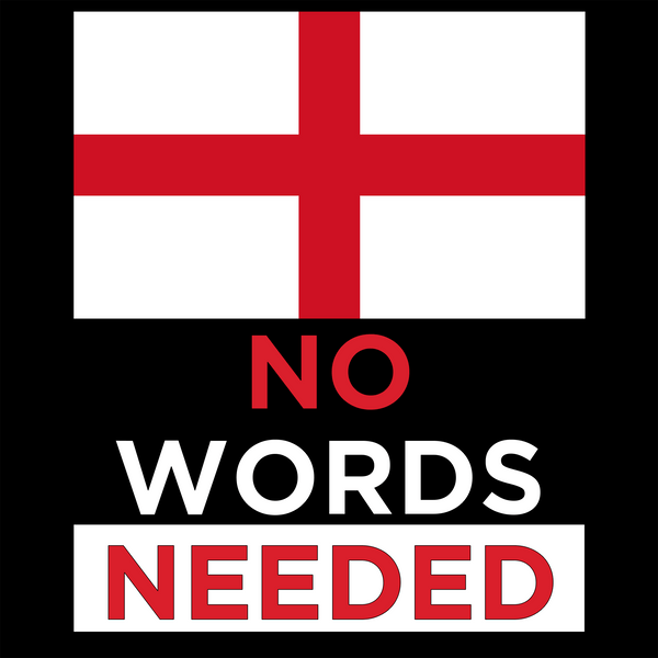 No Words Needed (England) Unisex T Shirt