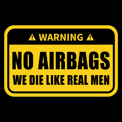 No Airbags Funny T Shirt by Lion Legion 