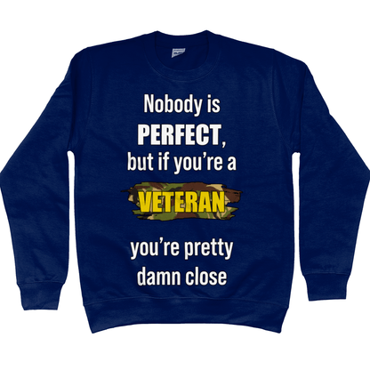 Veteran Sweatshirt Nobody Is Perfect