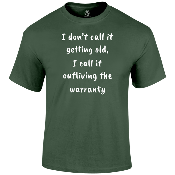 Not Getting Old T Shirt