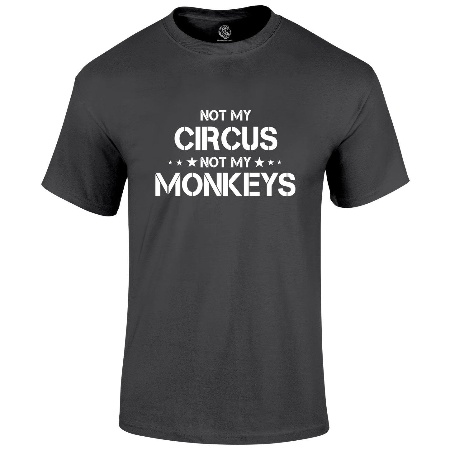 Not My Circus T Shirt