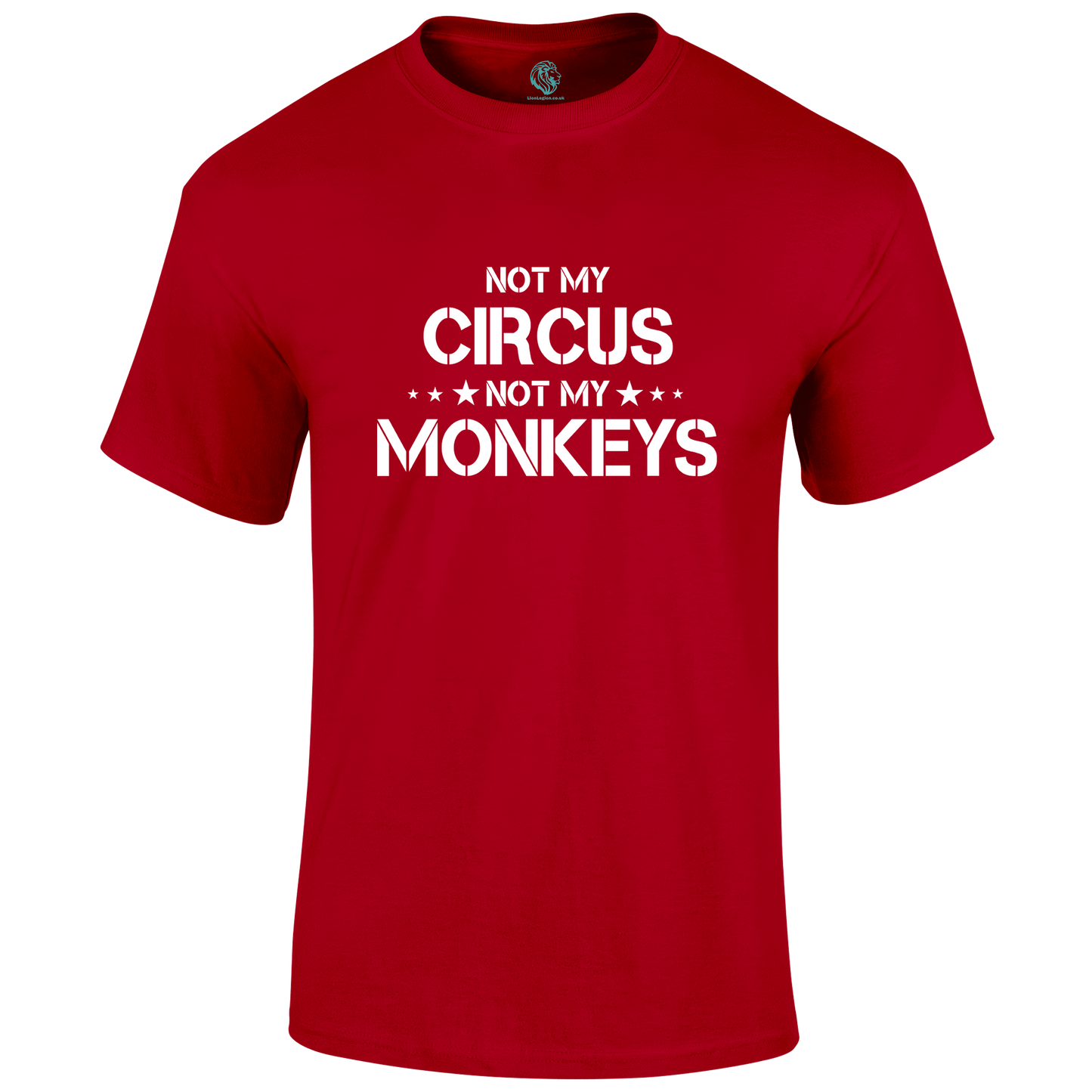 Not My Circus T Shirt