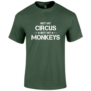 Not My Circus T Shirt
