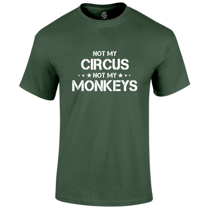 Not My Circus T Shirt