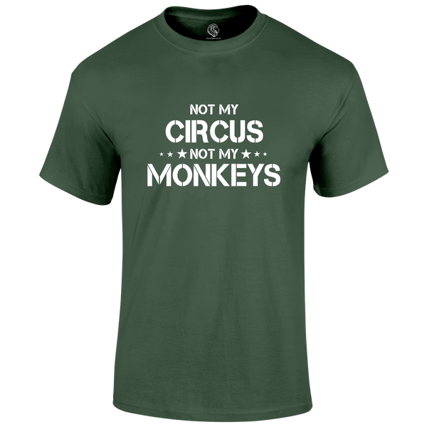 Not My Circus T Shirt
