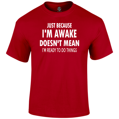 Not Ready T Shirt