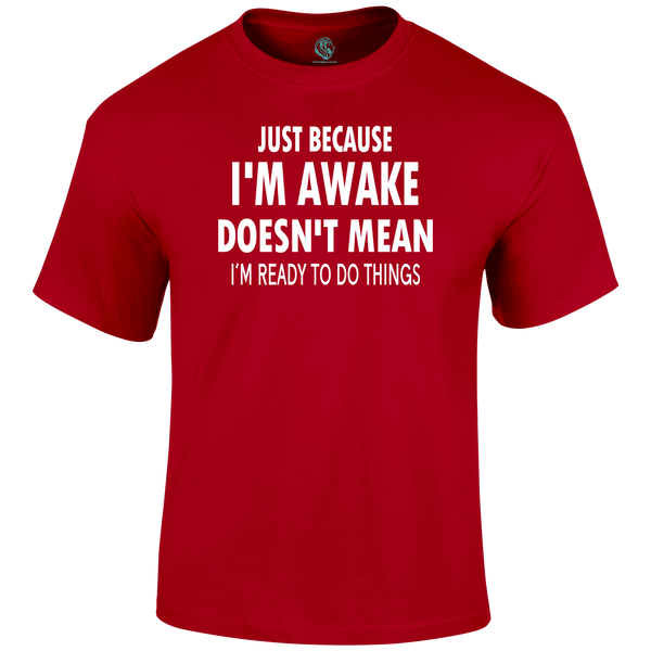 Not Ready T Shirt