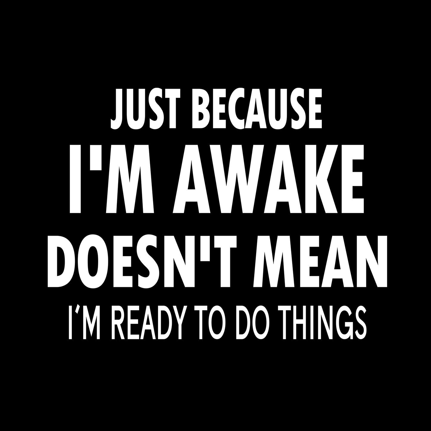 Not Ready T Shirt