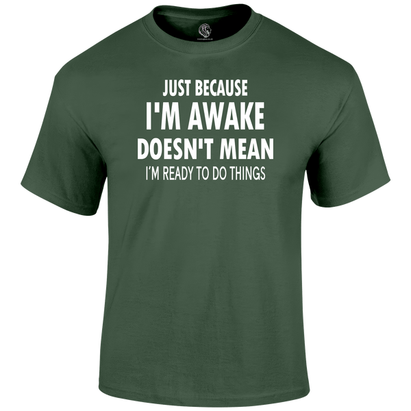 Not Ready T Shirt