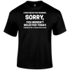 Not Selected T Shirt