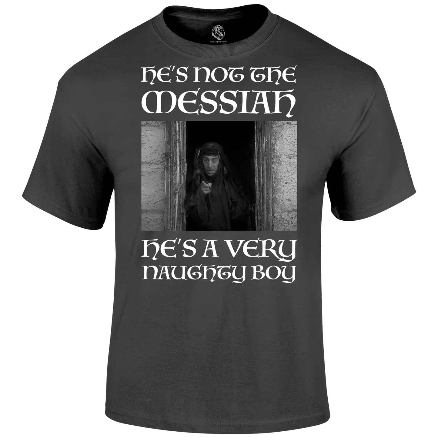 Not The Messiah T Shirt