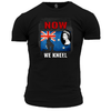 Patriotic T Shirt Now We Kneel (AUSTRALIA)