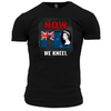 Patriotic T Shirt Now We Kneel (New Zealand)