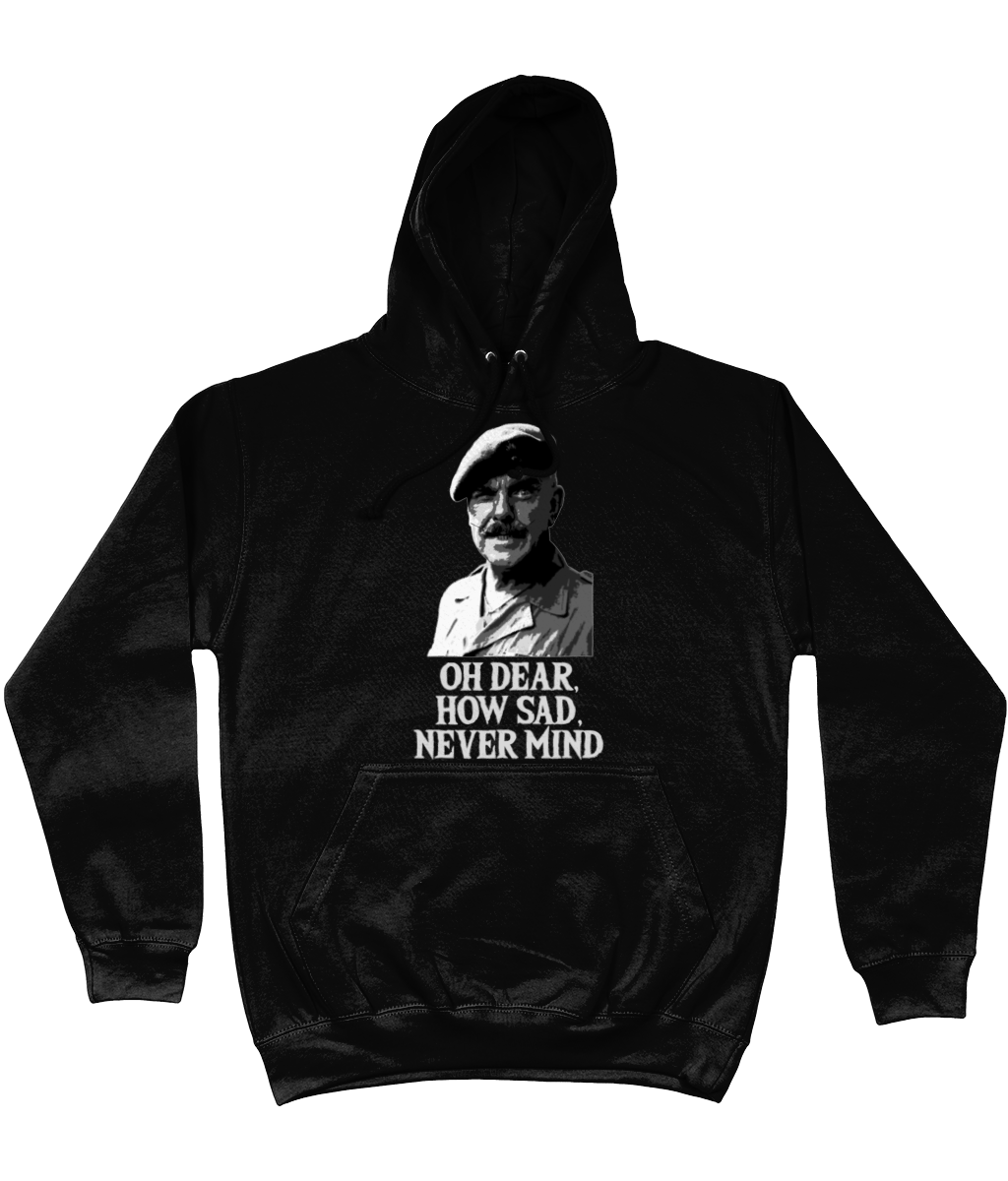 Oh Dear How Sad Never Mind Unisex Hoodie