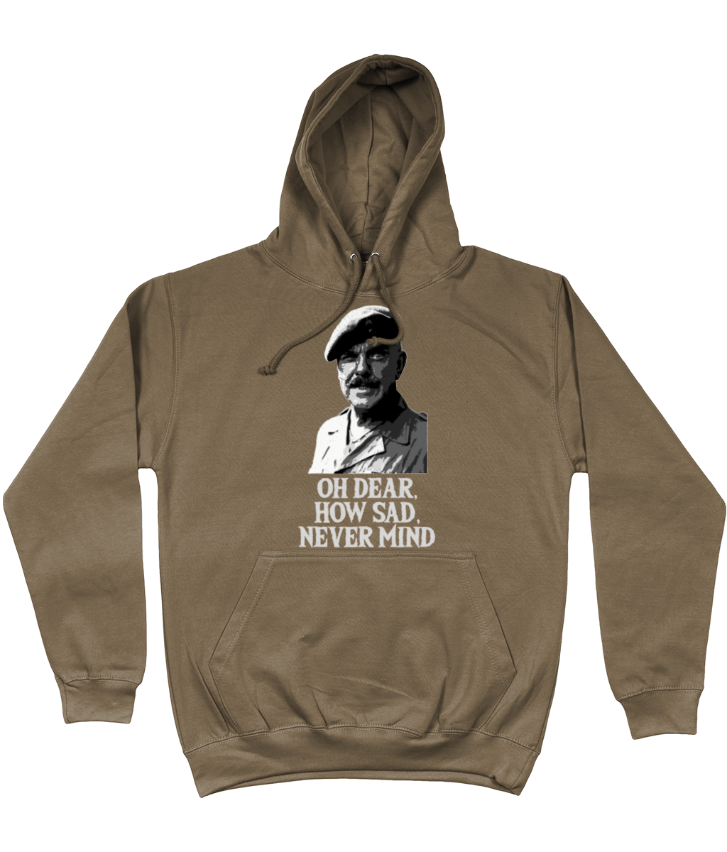 Oh Dear How Sad Never Mind Unisex Hoodie