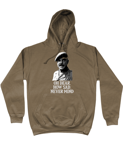 Oh Dear How Sad Never Mind Unisex Hoodie