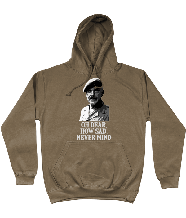 Oh Dear How Sad Never Mind Unisex Hoodie