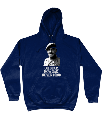 Oh Dear How Sad Never Mind Unisex Hoodie