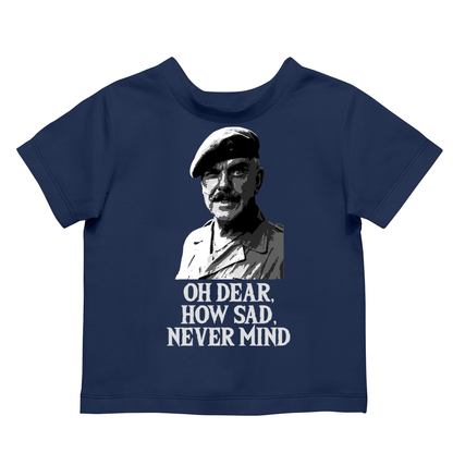 Oh Dear How Sad Never Mind Kids Shirt