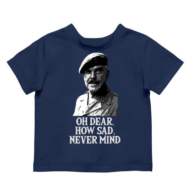 Oh Dear How Sad Never Mind Kids Shirt