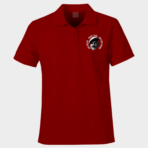 Oh Dear How Sad Never Mind Polo Shirt