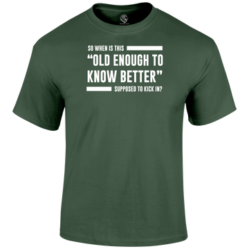 Old Enough Funny T Shirt