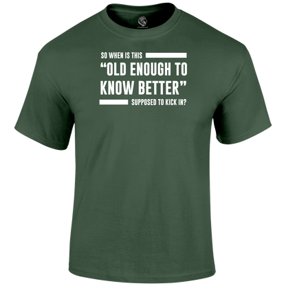 Old Enough Funny T Shirt