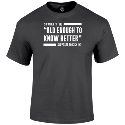 Old Enough Funny T Shirt