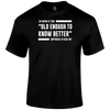 Old Enough Funny T Shirt