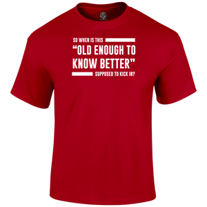 Old Enough Funny T Shirt