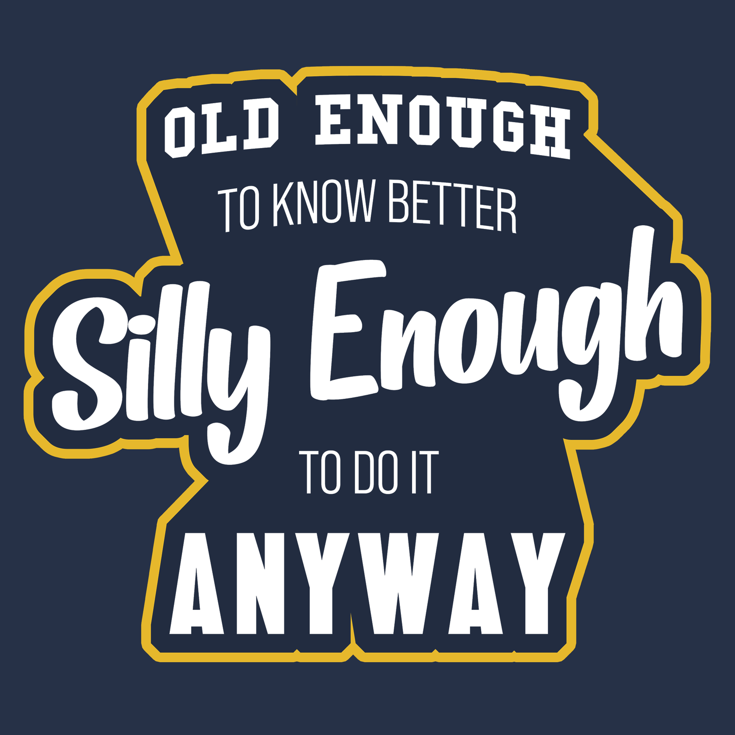 Old Enough T Shirt