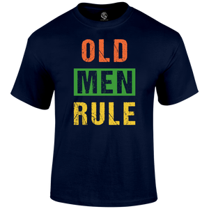 Old Men Rule T Shirt