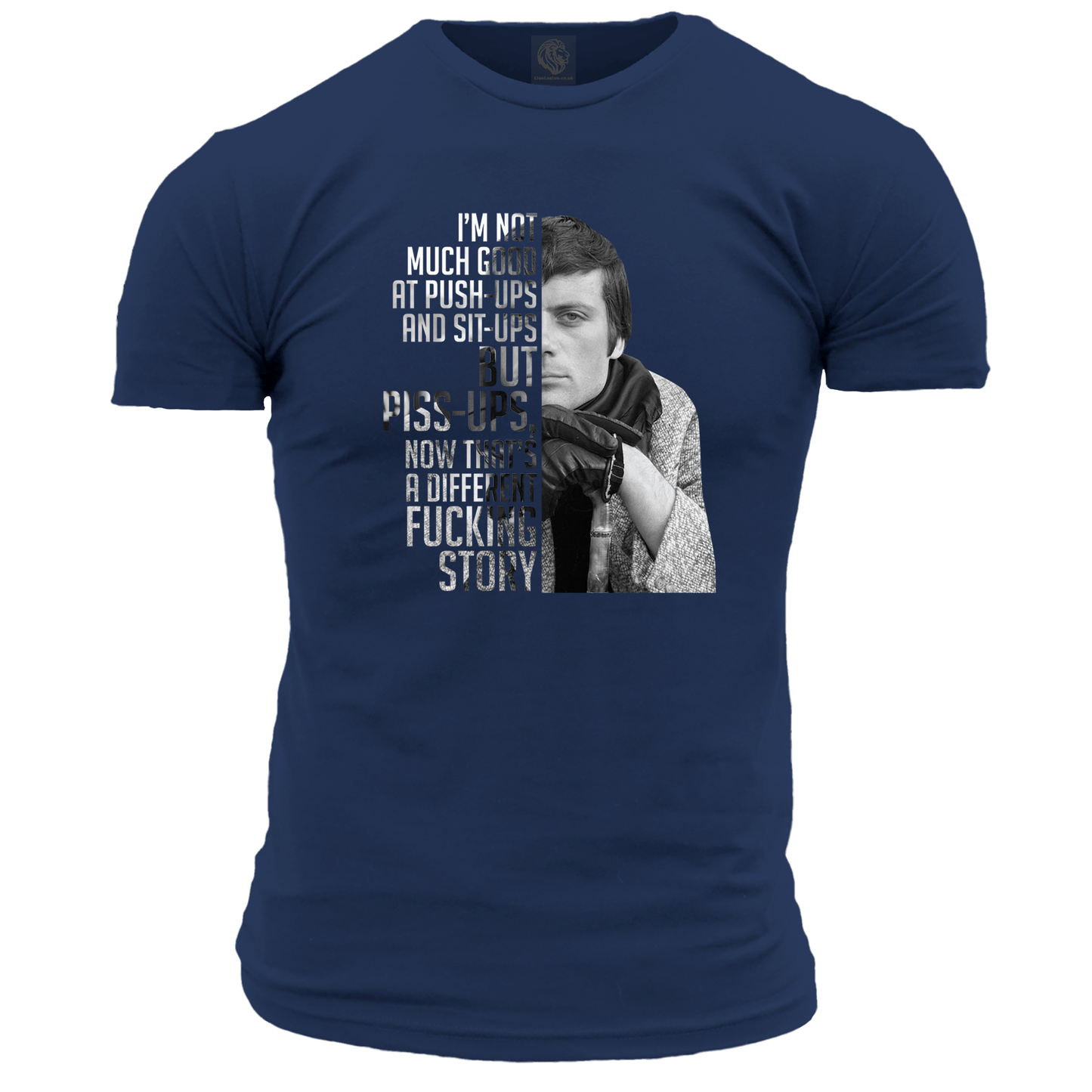 Oliver Reed Quote T Shirt
