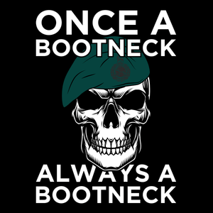 Once A Bootneck shirt