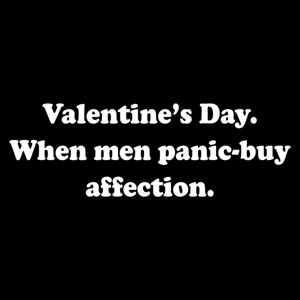 Panic Buying Valentine's Day T Shirt by Lion Legion 