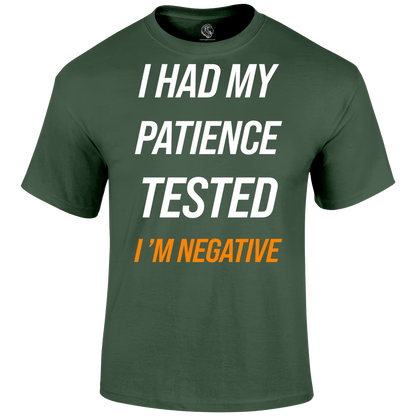 Patience Tested T Shirt