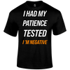 Patience Tested T Shirt