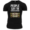 People Say I'm Condescending T Shirt