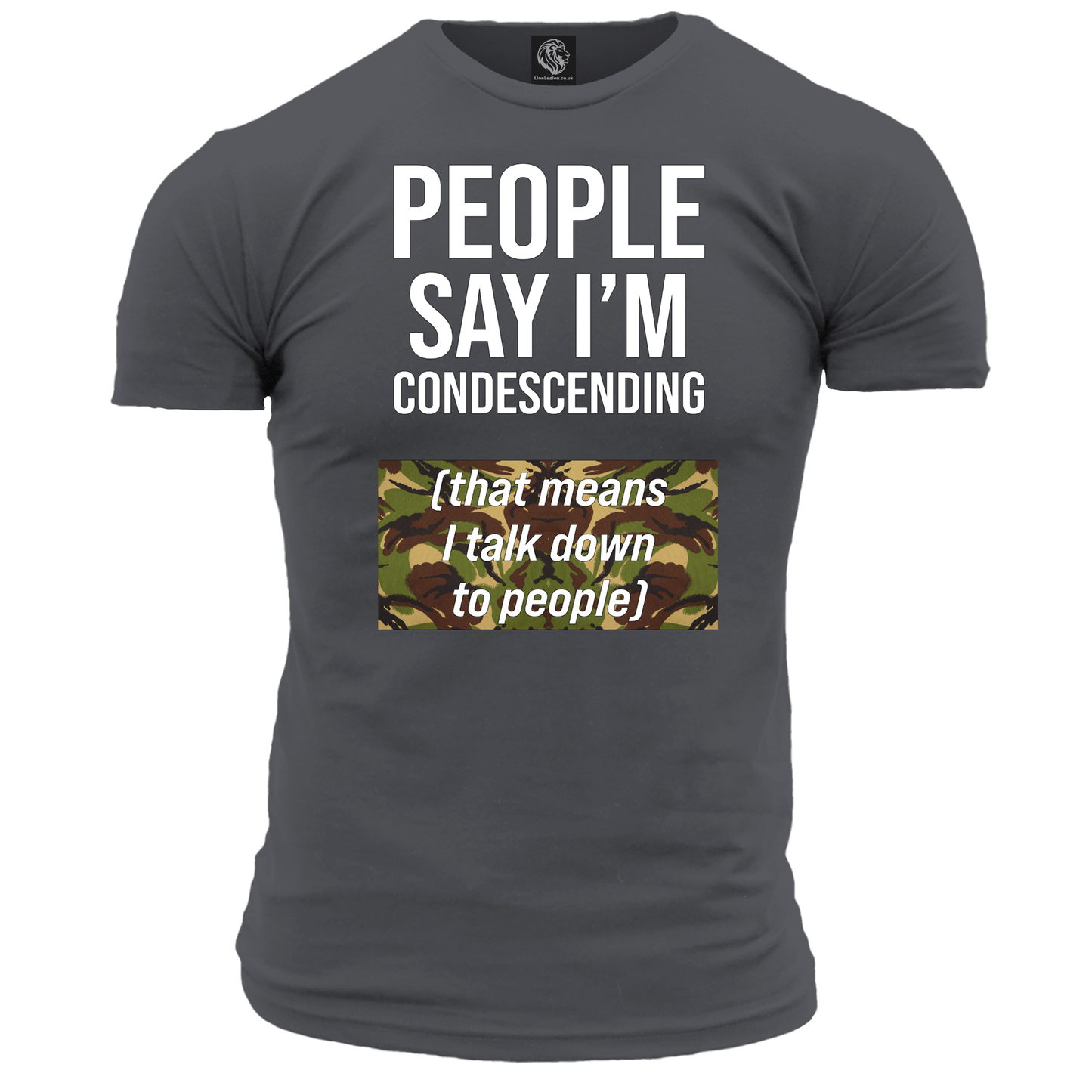 People Say I'm Condescending T Shirt