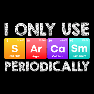 Periodic Sarcasm T Shirt