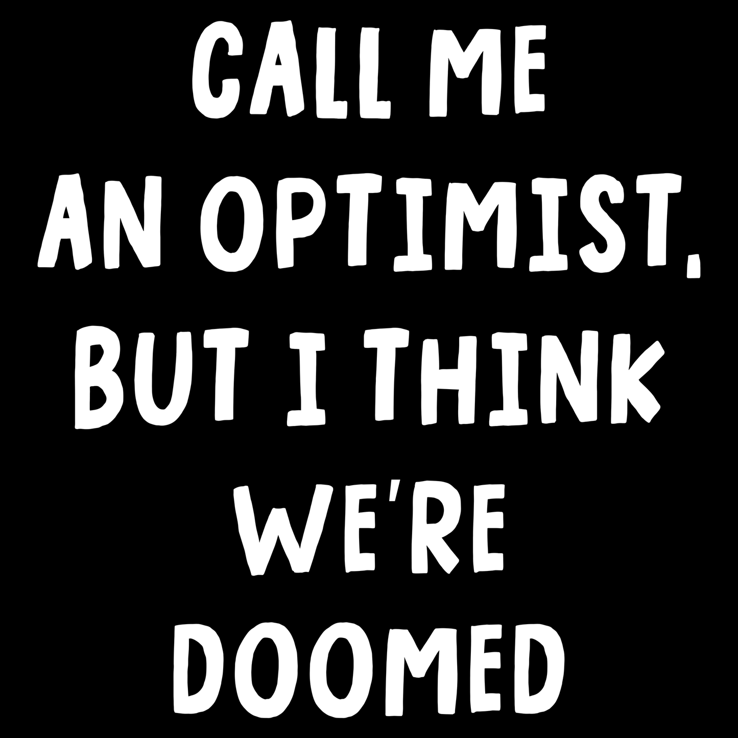 Pessimistic Optimist Funny T Shirt by Lion Legion 