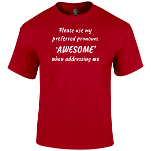 Preferred Pronoun Awesome Funny T-Shirt