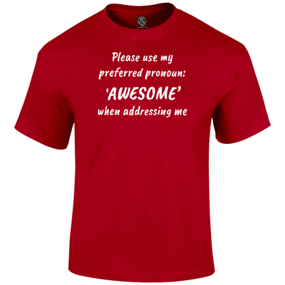 Preferred Pronoun Awesome Funny T-Shirt