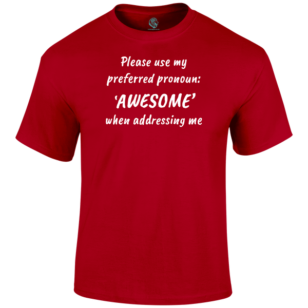 Preferred Pronoun Awesome Funny T-Shirt