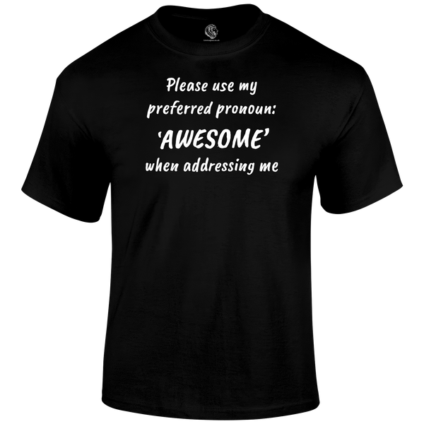Preferred Pronoun Awesome Funny T-Shirt