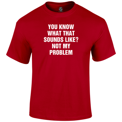 Problem Sounds T Shirt