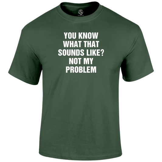 Problem Sounds T Shirt